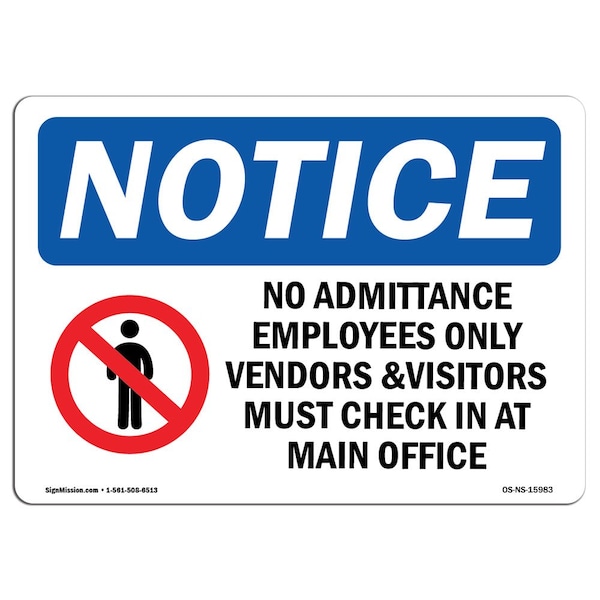 Safety Sign, OSHA Notice, 12" Height, 18" Width, NOTICE No Admittance Employees Only Sign, Landscape